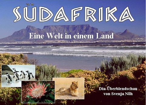 Plakat zur Diashow: S&uuml;dafrika - eine Welt in einem Land