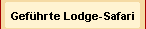 Gef&uuml;hrte Lodge-Safari
