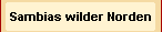 Sambias wilder Norden