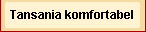 Tansania komfortabel